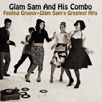 Feeling Groovy (Glam Sam´s Greatest Hits)