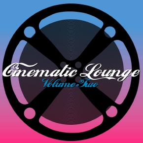 Cinematic Lounge Vol.02