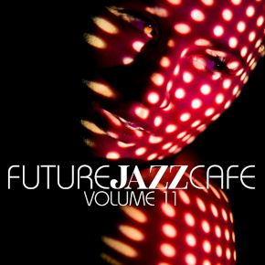 Future Jazz Cafe Vol 11
