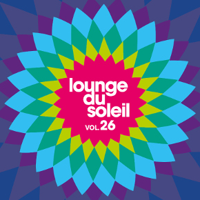 Lounge Du Soleil Vol 26